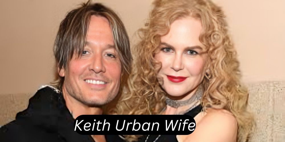 Keith Urban Wife